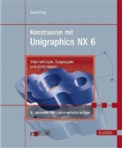 Uwe Krieg - Konstruieren mit Unigraphics NX 6