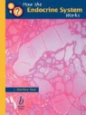 Neal, J. Matthew Neal, Lauren M. Sompayrac - How the Endocrine System Works