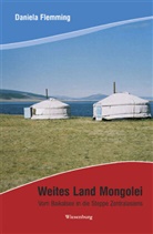 Daniela Flemming - Weites Land Mongolei