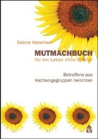 Sabine Haberkern - Mutmachbuch für ein Leben ohne Alkohol