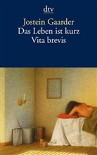 Jostein Gaarder - Das Leben ist kurz