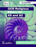 Jill Oliphant, OLIPHANT JILL, Oliphant Jill M., Jon Mayled - Ocr Religious Ethics for As and A2