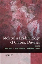 Seymour Garte, Seymour (University of Pittsburgh Cancer Institute Garte, Paol Vineis, Paolo Vineis, Paolo (Imperial College Vineis, Wild... - Molecular Epidemiology of Chronic Diseases