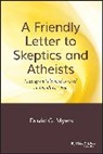 Myers, David G Myers, David G. Myers, Dg Myers - Friendly Letter to Skeptics and Atheists