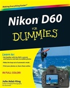 King, Julie King, Julie Adair King - Nikon D60 for Dummies