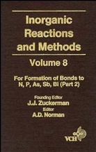 A. D. Norman, Zuckerman, Ben Ed. Zuckerman, J. J. Zuckerman, J.j. Zuckerman, JJ Zuckerman... - Inorganic Reactions and Methods - Vol.8: Inorganic Reactions and Methods, the Formation of Bonds to N, P, As,