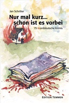 Jan Schröter - Nur mal kurz... schon ist es vorbei