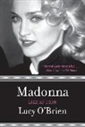 Lucy Brien, O&amp;apos, Lucy O'Brien - Madonna: Like an Icon
