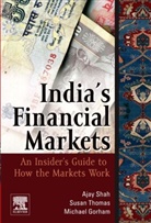 Michael Gorham, Michael (Director Gorham, Gorham Michael, Karen Maloney, Ajay Shah, Ajay (Senior Fellow at the National Institute of Public Finance and Policy Shah... - India's Financial Markets