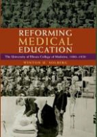 Winton U Solberg, Winton U. Solberg - Reforming Medical Education