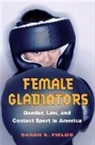 Sarah K. Fields, Sarah K.. Fields - Female Gladiators