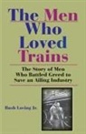 Rush Loving, Rushjr Loving, Rush Loving - Men Who Loved Trains
