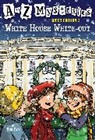 John Steven Gurney, Ron Roy, John Steven Gurney - A to Z Mysteries Super Edition 3: White House White-Out