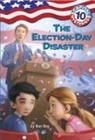 Timothy Bush, Ron Roy, Timothy Bush - Capital Mysteries #10: The Election-Day Disaster