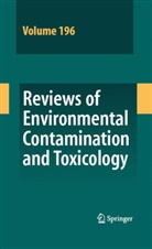Davi M Whitacre, David M Whitacre, David M Whitacre, David M. Whitacre - Reviews of Environmental Contamination and Toxicology 196. Vol.196