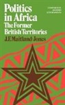 J F. Maitland-jones, J. F. Maitland-Jones - Maitland-Jones Politics in Africa (Pap