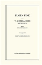 H. Ebeling, Eugen Fink, S. Fink, J. Holl, G. van Kerckhoven, Guy van Kerckhoven - VI. Cartesianische Meditation