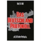 Ralf U. Hill - Das Deutschland Protokoll. Bd.1