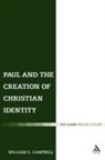 William S Campbell, William S. Campbell - Paul and the Creation of Christian Identity