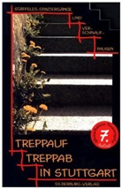 Irmel Brender, Irmela Brender, Uli Gleis, Uli u a Gleis, Oliver Mirkes, Haral Schukraft... - Treppauf, treppab in Stuttgart