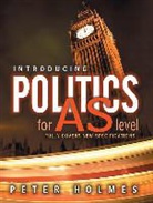 P Holmes, Peter Holmes, Peter (Hills Road Sixth Form College Holmes - Introducing Politics for As Level