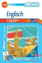 ASSiMi GmbH, ASSiMiL GmbH - Assimil Englisch in der Praxis (für Fortgeschrittene): Englisch in der Praxis (Britisches und amerikanisches Englisch für Fortgeschrittene) : niveau B2-C1, MP3