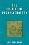 Jesse Hong Xiong, Xiong Jesse Hong - The Outline of Parapsychology