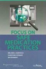 Melanie J. Rantucci, Melanie J. Stewart Rantucci, Melanie Stewart Rantucci, Christine Stewart, Ian Stewart - Focus on Safe Medication Practices