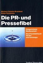 Katja Fürstenau, Norbert Schulz-Brudhoel, Norbert Schulz-Bruhdoel - Die PR- und Pressefibel