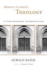 Oswald Bayer - Martin Luther's Theology