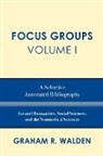 Graham R Walden, Graham R. Walden, Graham R./ Morgan Walden - Focus Groups