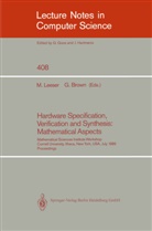 Geoffrey Brown, Miriam Leeser - Hardware Specification, Verification and Synthesis: Mathematical Aspects