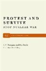 Daniel Ellsberg, Eds Dan Smith, Dan Smith, E. P. Thompson, E. P. P. Thompson - Protest and Survive