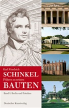 Karl Friedrich Schinkel, Johannes Cramer, Hans D Nägelke u a, Ulrik Laible, Ulrike Laible, Hans Nägelke... - Karl Friedrich Schinkel. Führer zu seinen Bauten - Band I: Karl Friedrich Schinkel / Karl Friedrich Schinkel. Führer zu seinen Bauten