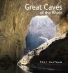 Tony Waltham - Great Caves of the World