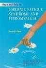 Alison Bested, Alison C. Bested, Russell Howe, Alan Logan, Alan C. Logan - Hope and Help for Chronic Fatigue Syndrome and Fibromyalgia