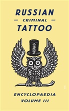 Danzig Baldaev, Danzig Baldev, FUEL, Alexander Sidorov, Sergei Vasiliev, Danzig Baldev... - Russian Criminal Tattoo 3