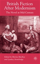 Mackay, M MacKay, M. MacKay, Marina Mackay, Stonebridge, Stonebridge... - British Fiction After Modernism