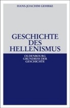 Hans-J Gehrke, Hans-Joachim Gehrke - Geschichte des Hellenismus