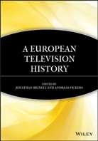 Jonatha Bignell, Jonathan Bignell, Jonathan (University of Reading Bignell, Jonathan Fickers Bignell, Andreas Fickers, J Fickers... - European Television History