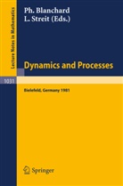 P. Blanchard, L. Streit, Ludwig Streit, Walter Streit - Dynamics and Processes