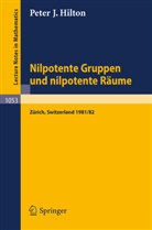 P J Hilton, P. J. Hilton, P.J. Hilton - Nilpotente Gruppen und nilpotente Räume