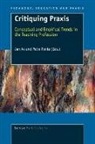 Jan Ax, Petra Ponte - Critiquing Praxis: Conceptual and Empirical Trends in the Teaching Profession