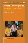 Jill Flack, Jo Osler - Whose Learning Is It?: Developing Children as Active and Responsible Learners