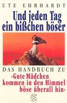 Ute Ehrhardt - Und jeden Tag ein bißchen böser