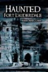 John Marc Carr - Haunted Fort Lauderdale