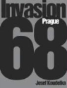 Josef Koudelka - Invasion 68: Prague