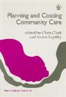 Chris Clark, Professor Chris Clark, Irvine Lapsley - Planning and Costing Community Care