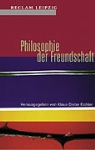 Klaus-Dieter Eichler - Philosophie der Freundschaft