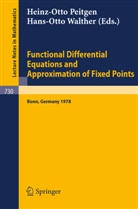 H -O Peitgen, -O Walther, H. -O. Peitgen, H.-O. Peitgen, H. -O. Walther, H.-O. Walther - Functional Differential Equations and Approximation of Fixed Points